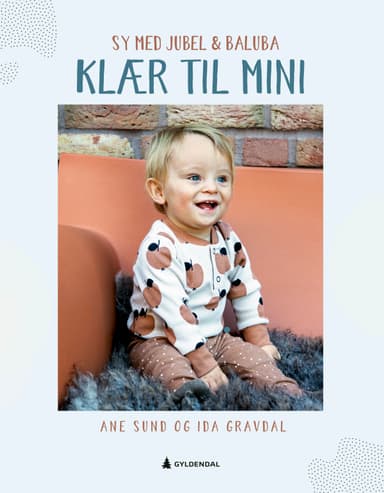 SY MED JUBEL & BALUBA: Klær til Mini