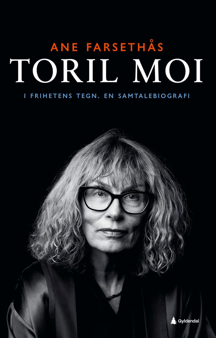 Toril Moi. I frihetens tegn