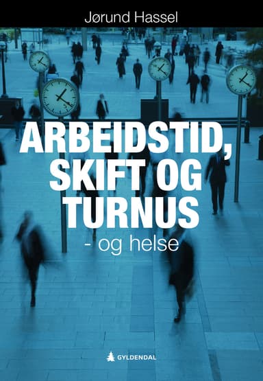 Arbeidstid, skift og turnus