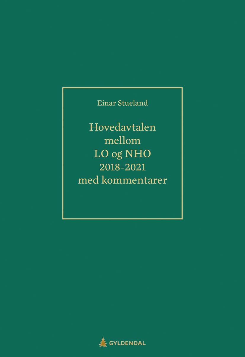 Hovedavtalen mellom LO og NHO 2018-2021 med kommentarer