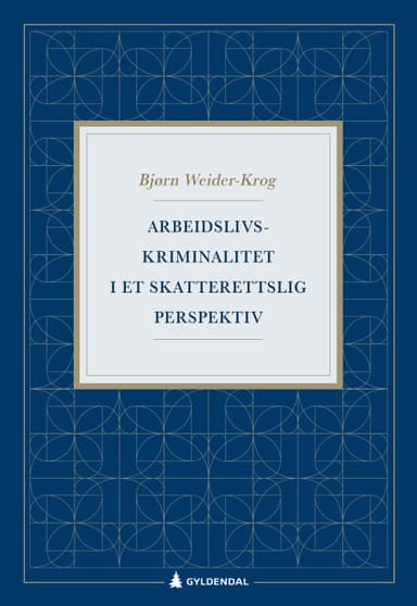 Arbeidslivskriminalitet i et skatterettslig perspektiv