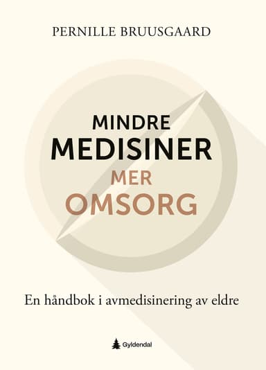 Mindre medisiner – mer omsorg