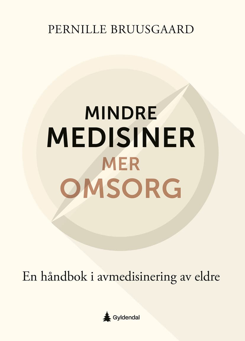 Mindre medisiner – mer omsorg