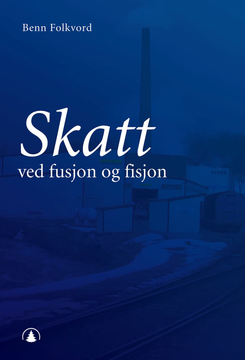 Skatt ved fusjon og fisjon (E-bok)