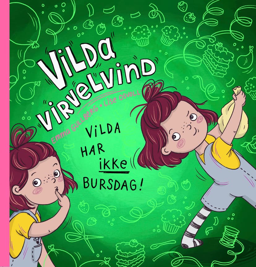 Vilda har IKKE bursdag