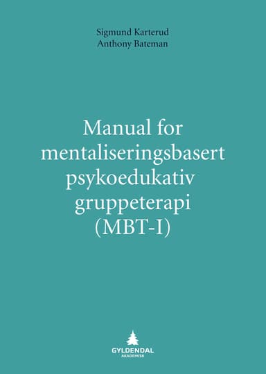 Manual for mentaliseringsbasert psykoedukativ gruppeterapi (MBT-I)