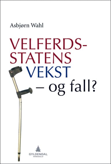 Velferdsstatens vekst - og fall? (E-bok)